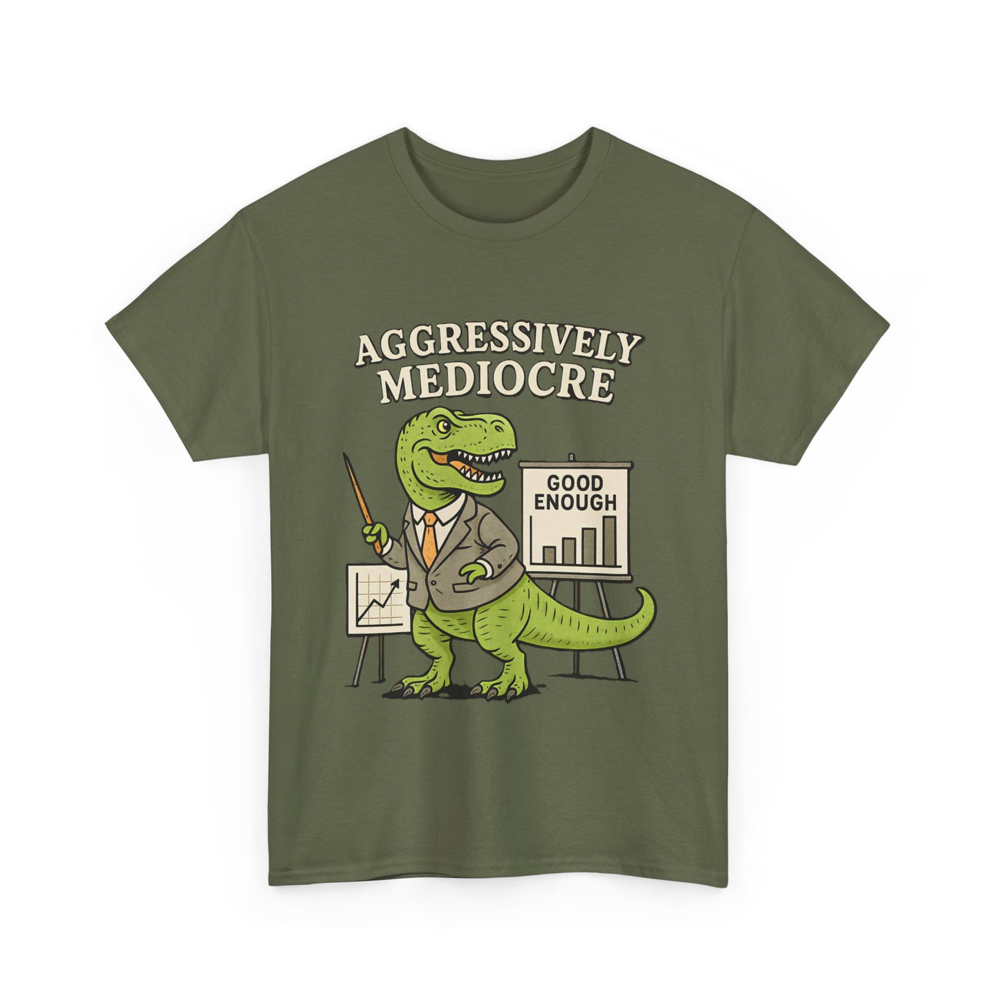 Aggressively Mediocre – Funny T-Rex Shirt