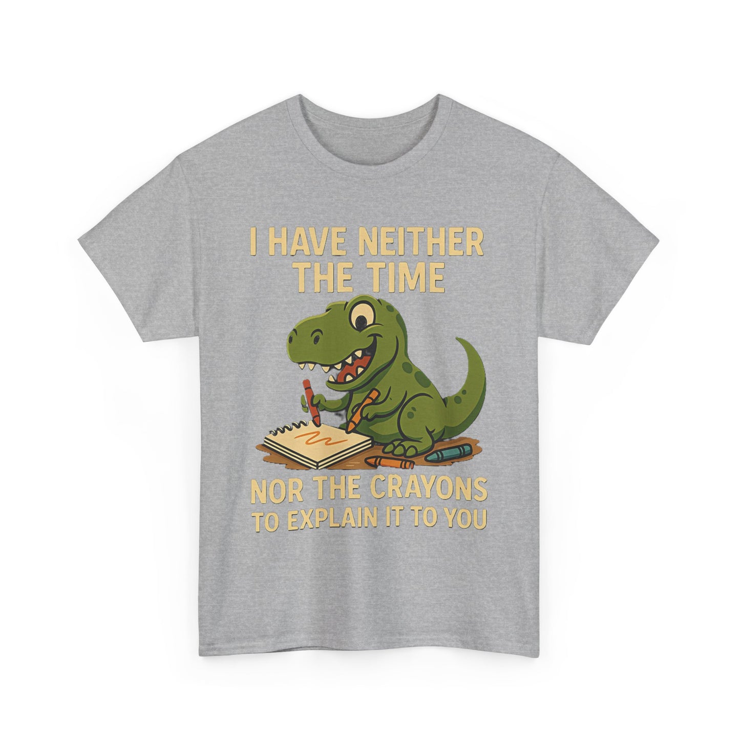 T-Rex Crayons – Funny Sassy Dinosaur T-Shirt