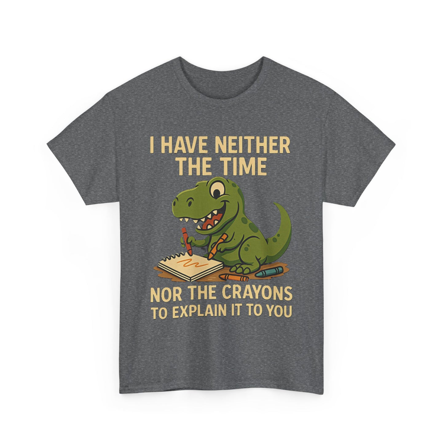 T-Rex Crayons – Funny Sassy Dinosaur T-Shirt