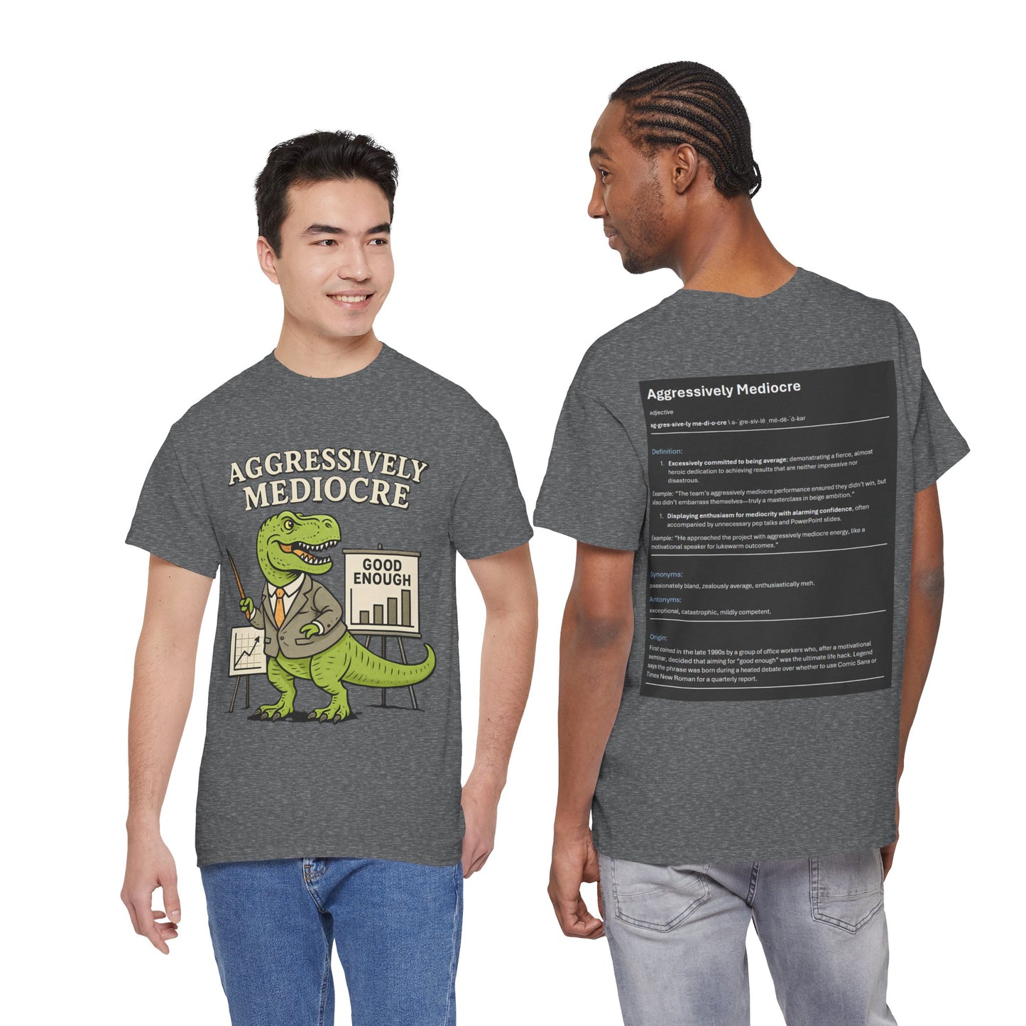 Aggressively Mediocre – Funny T-Rex Shirt